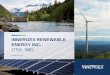 INNERGEX RENEWABLE ENERGY INC. (TSX: INE) · • Renewables are expected to account for 80% of new generation in OECD countries and 70% in non-OECD countries, from 2013 to 20201 •