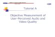 Tutorial A Objective Measurement of User-Perceived Audio ......G.723.1 5.3 kbps ACELP Fed. Standard 2.4 kbps MELP FS-1015 2.4 kbps LPC10e Quality Assessment Challenges Signal dependent