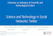 Science and Technology in Social Networks: Twittereprints.rclis.org/29287/1/20147_berrocal2014science.pdf · dissemination of scientific culture contents through Internet agents,