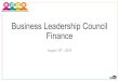 Business Leadership Council Finance · 15.08.2019  · Business Leadership Council Finance August 15 th, 2019. ... -- pre-configured templates that are used to default values when