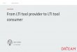 From LTI tool provider to LTI tool consumer · Cross platform validation with Moodle 2. Drieam as LTI tool consumer: Eduframe a student information system for commercial education