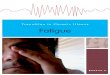 Transition in Chronic Illness - Fatigue 6 - Fatigue... · 2014. 11. 17. · Transition in Chronic Illness | Booklet 6 | Fatigue 1 Having big fatigue issues at the moment but have