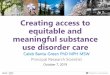 Creating access to equitable and meaningful substance use ...wacodtx.org/wp-content/uploads/2019/10/Plenary-3... · • National child welfare agency policy and training • Public