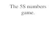 The 5S numbers game....•Give the sheets out face down and have someone keep time. Now state, “You will have 20 seconds to strike out as many numbers as you can in the correct sequence