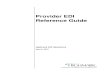 Provider EDI Reference Guide · 2010. 11. 23. · The Provider EDI Reference Guide addresses how Providers, or their . 14 April 5, 2010 1.1 Supported EDI Transactions * ^ * Highmark
