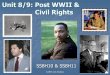 Unit 8/9: Post WWII & Civil Rights€¦ · World War II developments of Georgia from 1945 to 1970. Explain how Georgia became a “major” city during this time of change. Evaluate-