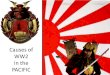 Causes of WW2 PACIFIC - TeacherV.net · Causes of WW2 in the PACIFIC . In the 1920’s, Japan was the only independent Asian country with its own empire. Japan was also the most powerful