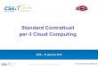 Standard Contrattuali per il Cloud Computing · Standard Contrattuali per il Cloud Computing AIEA - 31 gennaio 2013. ... Ordine degli Avvocati di Milano • settori di attività prevalente: