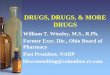 Drugs, Drugs and More Drugs - June 2012€¦ · PRESENTATION OBJECTIVES 1. Discuss R.Ph. duties & responsibilities when presented with an RX for dispensing 2. Discuss the problem