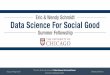 dssg.uchicago.edu @datascifellows The Eric & Wendy …...The Eric & Wendy Schmidt Data Science for Social Good Summer Fellowship 2015 dssg.uchicago.edu @datascifellows Legislative