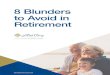 8 Blunders to Avoid in Retirement - Hal Otey Financial€¦ · last. The biggest fear can then become outliving your money. That’s why it is so important to accurately gauge your