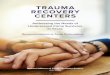 TRAUMA RECOVERY CENTERS...2020/08/03  · 3 // TRAUMA RECOVERY CENTERS: ADDRESSING THE NEEDS OF UNDERSERVED CRIME SURVIVORS IN F6J2E Return to work: Participating in TRC services increased