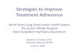 Strategies to Improve Treatment Adherenceomh.ny.gov/omhweb/psyckes_medicaid/initiatives/hospital/learning... · Strategies to Improve Treatment Adherence North Shore-Long Island Jewish