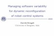 Managing software variability for dynamic reconfiguration ... · Software Product Lines Royal Academy of Engineering - London, UK, 13-14 Nov 2019 ∞ Possible systems Running code
