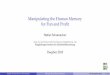 Manipulating the Human Memory for Fun and Proﬁt · born Monique de Wael; 12 May 1937 in Etterbeek published her memoirs in 1997 Misha: A Mémoire of the Holocaust Years wandered