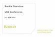 Bankia Overview UBS Conference · ubs conference 21st may 2014 . 2 of 17 / may 2014 53 38 26 185 200 0 138 205 222 144 128 47 colour scheme 206 201 161 bankia overview ... financial
