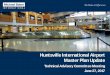 Huntsville International Airport Master Plan Updatehsvmasterplan.mbakerintl.com/Documents/HSV MP - TAC... · 2017. 7. 7. · Master Plan Update. Agenda Welcome and introductions Master
