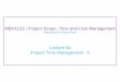 MBH1123 | Project Scope, Time and Cost Management€¦ · Milestone Chart 6. 2. Critical Path Method 7. 2. Precedence Diagram Method 8. 3. Advantages of Network Scheduling Techniques