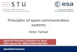 Principles of space communication systems · Principles of space communication systems Space for Education, Education for Space •Prof. Hubinský Described very well difficulties