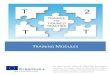 TRAINING MODULES - Trainee 2 Trained Teacher · T2TT – Training Modules Introduction This handbook is a compilation of the Training Modules to be used by schools introducing support
