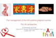 The management of the HIV positive pregnant woman The UK ...regist2.virology-education.com/2016/6hivwomen/16_Ruiter.pdfSource: Tariq et al. BHIVA 2014: abstract P136 “I could hear