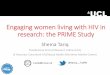 Engaging women living with HIV in research: the PRIME Study Tariq_Kings... · Engaging women living with HIV in research: the PRIME Study s.tariq@ucl.ac.uk @Savoy__Truffle. Shema