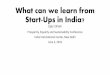 What can we learn from Start-Ups in India? · Transport connectivity enabled manufacturing establishments to efficiently locate in intermediate cities. • Transport has particular