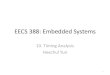 EECS 388: Embedded Systemsheechul/courses/eecs388/W10.timing-slides.pdf · Direct-Mapped Cache Valid Tag Block Valid Tag Block Valid Tag Block Set 0 Set 1 Set S Tag Set index Block