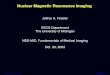 Nuclear Magnetic Resonance Imagingmri,talk.pdf · 2003. 10. 12. · Nuclear Spins The NMR phenomena is present in nuclei having an odd number of protons or neutrons and hence nuclear