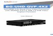 BG-UHD-QVP-4X2 · 2 - Supports UVC1.0 - Supports video resolution up to 1080p 60Hz (Video stream over USB 3.0) - Supports HDMI loopout from 640x480 to 4K2K@60 (YUV 4:4:4), interlaced