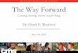 CHARLOTTE - MECKLENBURG SCHOOLS The Way Forward · 2012. 11. 27. · The Way Forward Listening, learning, and the case for change. Dr. Heath E. Morrison. CHARLOTTE - MECKLENBURG SCHOOLS