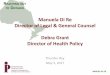 Manuela Di Re Director of Legal & General Counsel Debra ... · 5/3/2017  · Manuela Di Re Director of Legal & General Counsel Debra Grant Director of Health Policy. Thunder Bay