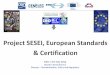 Project SESEI, European Standards & Certificationeustandards.in/wp-content/uploads/2013/05/FIEO_17th-Feb-2014.pdf · applicable standards for —telecommunications —radiocommunications