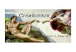 Creationism · History of Creationism . The Traditional View • The traditional Christian view of the biblical account of creation saw the world created by God in a literal week
