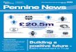 P Quality-Driven Responsible Pennine Pennine News...Quality-Driven Responsible Compassionate Pride Pennine in Issue 154 • March 2017 Pennine News Building a positive future - £30m
