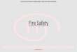 Fire Safety - Portfolio · 2017. 10. 27. · to deal with the consequences 23. Preventing ignition •adopt safe working practices when undertaking hot work ... •windowless rooms