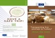 Transporting live animals to Turkey? Know the rules!animaltransportguides.eu/wp-content/uploads/2017/... · Your animals have enough feed, water and bedding for the whole journey