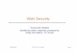 Web Security - University of Kansashossein/Teaching/Fa13/710/... · 2012. 8. 20. · • Web server testing • Web application Testing Web server should be configured for • Secure