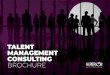 TALENT MANAGEMENT CONSULTING BROCHUREBROCHURE. Achieve Superior Results Our Talent Management Offerings At H. Pierson, we recognize the critical role that people play in ensuring that