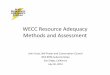 WECC Resource Adequacy Methods and Assessmentewh.ieee.org/cmte/pes/rrpa/RRPA_files/LBP20120726/Item 6e - IEEE … · 7/26/2012  · WECC Resource Adequacy Methods and Assessment John