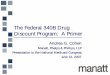 The Federal 340B Drug Discount Program: A Primer Discount ...Some covered entities use several contract pharmacies to dispens. Some covered entities use several contract pharmacies