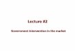 Lecture #2 - Uniwersytet Warszawski€¦ · Lecture #2 Government intervention in the market. What will be covered…? • taxes – quantity tax – value tax – tax on profit –
