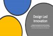 Design Led Innovation...Design Led Innovation creating safe environments for electronic sharing of prescriptions and medication charts in aged care homes Gerard Stevens AM, Managing