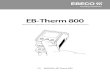 EB - Therm 800 - Ebeco · Thank you for choosing Ebeco and EB-Therm 800, which we hope will serve you well for a long time to come. This is a microprocessor controlled thermostat