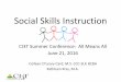 Social Skills Instructionallmeansall.weebly.com/uploads/1/2/7/0/12709910/ci... · routine June, 2016 . Getting on the Same Page ... establishing positive relationships, cooperation,