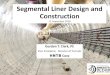 Segmental Liner Design and Construction · a. 5,000LB TNT b. 2,000LB TNT Design Considerations c. 1000LB TNT Blast Analysis Effect of Reinforcing Ratio Ratio Damage Area Liner Interior
