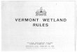 VERMONT . WETLAND RULES...The rules establish three classes of wetlands that are used to determine the level of protection under these rules. Class One and Two wetlands are "significant
