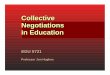 Collective ec Negotiations got in Education EEDU DU 57215721 · strikes, mediation, arbitration the role of the media Administration of the negotiated agreement applying the terms