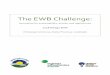 The EWB Challenge€¦ · this document. The EWB Challenge is an open-ended learning experience, and thus the breadth and depth of design is left to individual universities and design