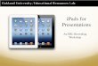 iPads for Presentations ... â€¢iPad apps are less expensive and more fun! ... â€¢ Google Drive Planning